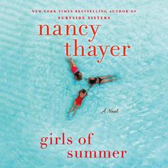 Girls of Summer Audiobook, by Nancy Thayer