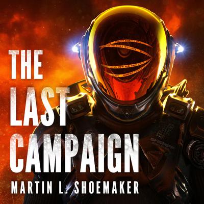The Last Campaign Audiobook, by Martin L. Shoemaker