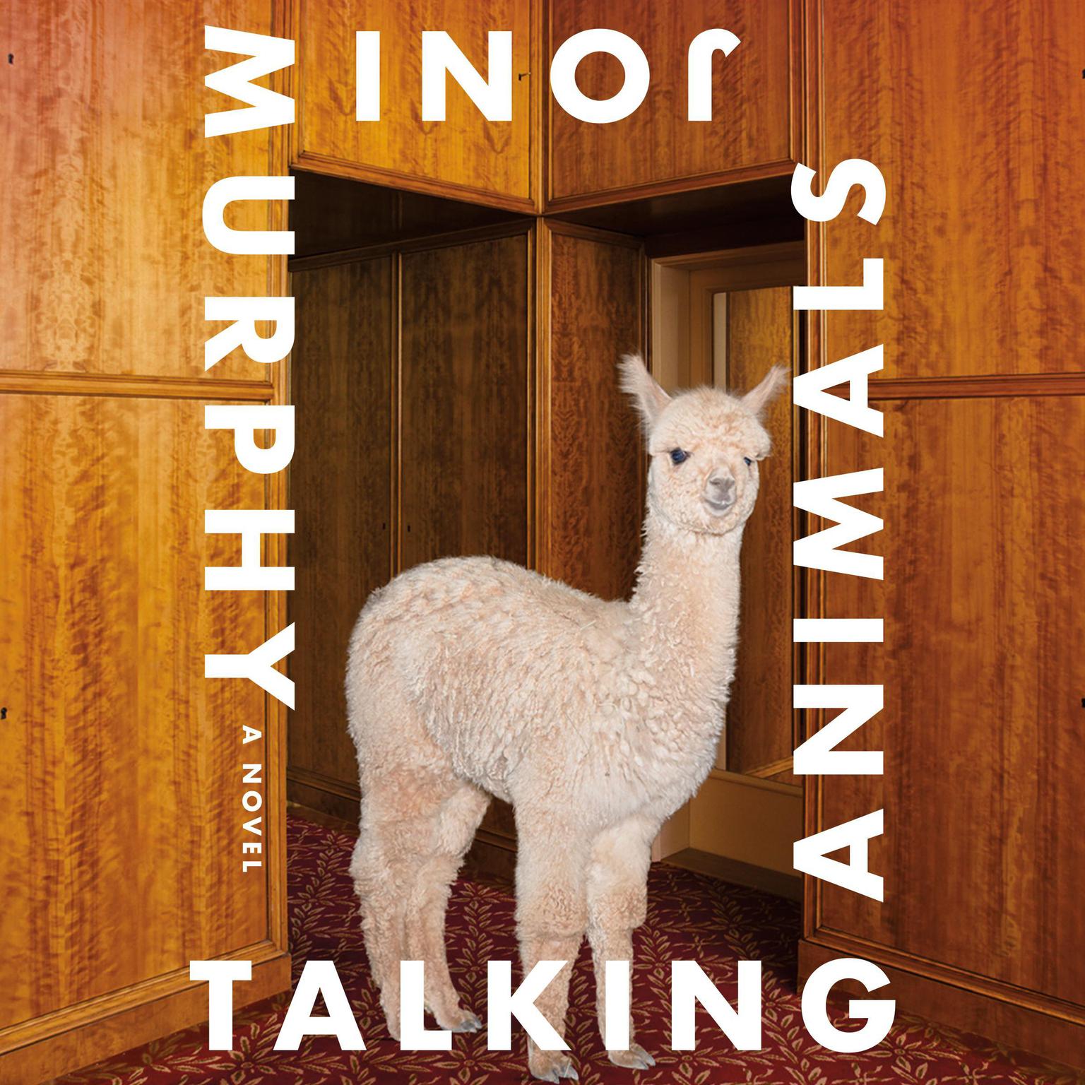 Talking Animals: A Novel Audiobook, by Joni Murphy