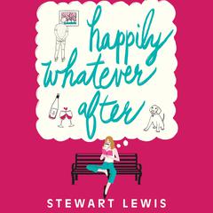Happily Whatever After Audiobook, by Stewart Lewis