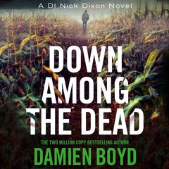 Down Among the Dead Audiobook, by Damien Boyd