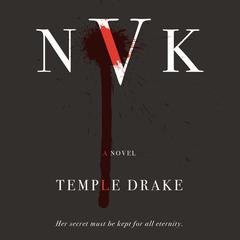 NVK: A Novel Audiobook, by Temple Drake