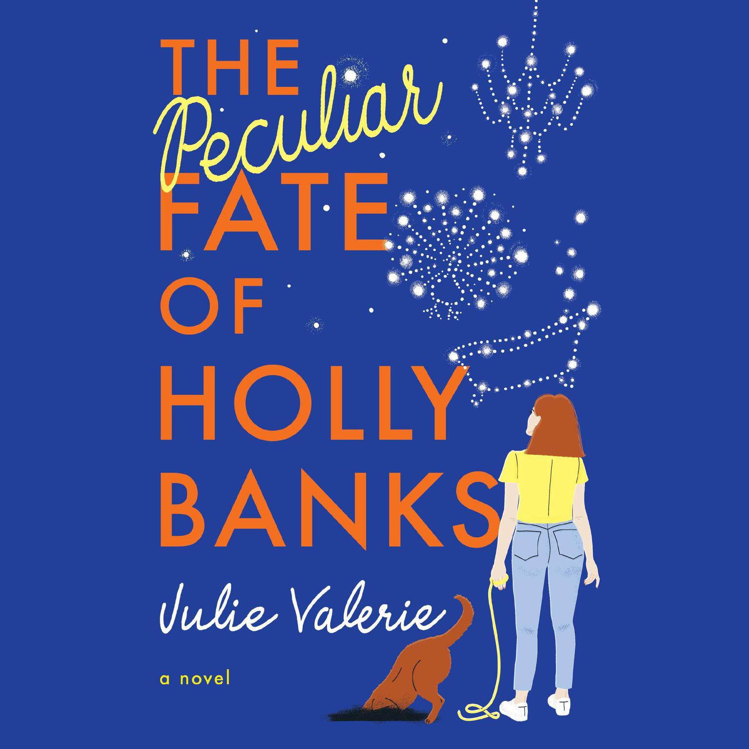 The Peculiar Fate of Holly Banks: A Novel Audiobook, by Julie Valerie