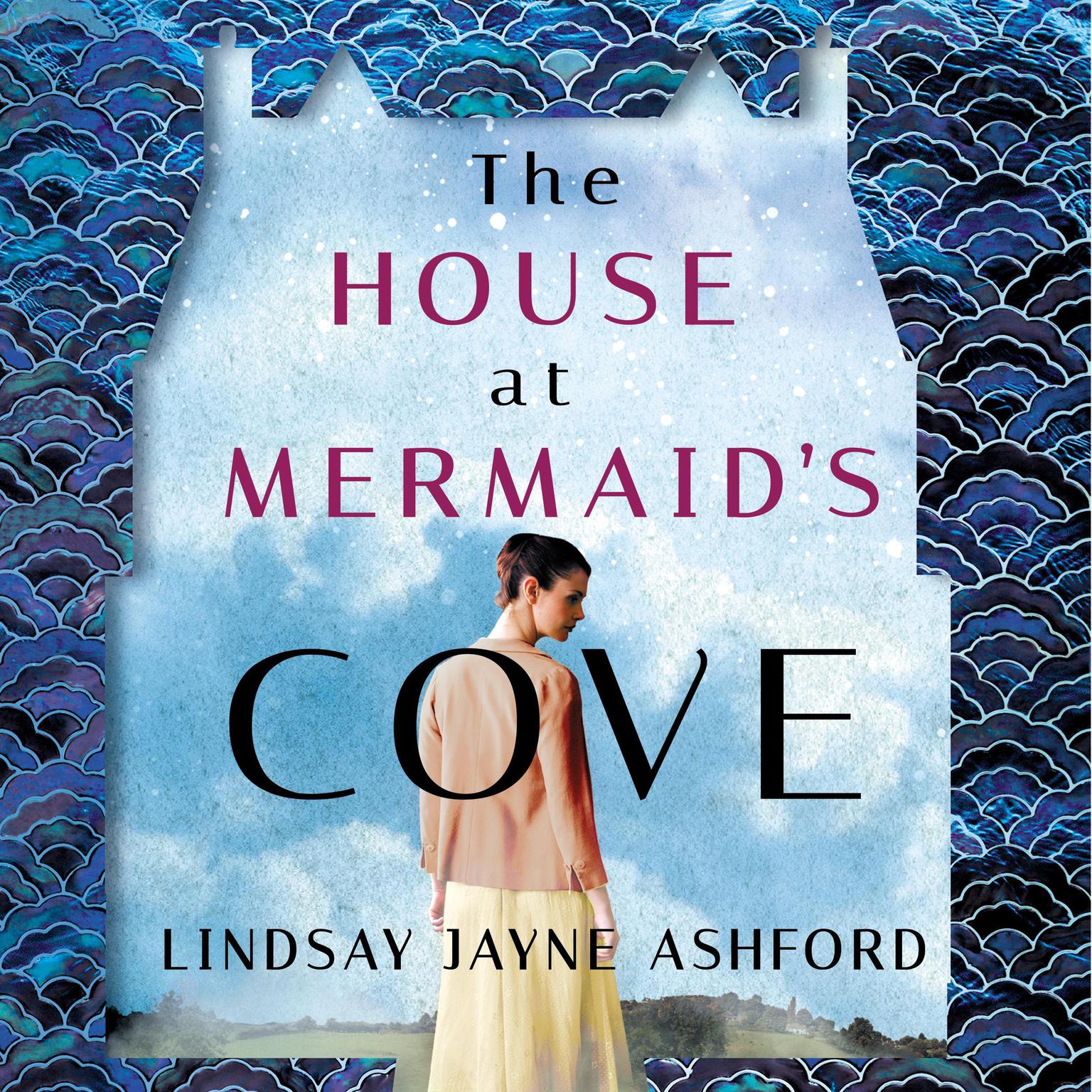 The House at Mermaids Cove Audiobook, by Lindsay Jayne Ashford