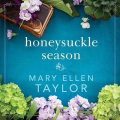 Honeysuckle Season Audiobook, by Mary Ellen Taylor