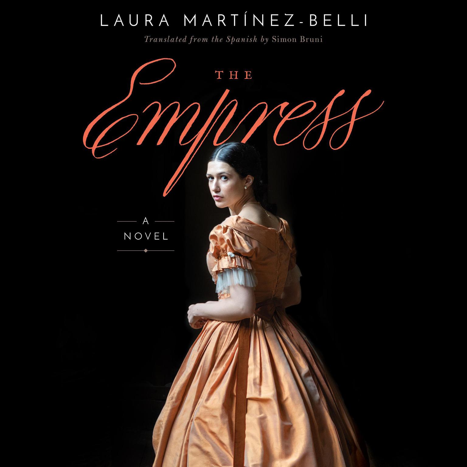 The Empress: A Novel Audiobook, by Laura Martínez-Belli