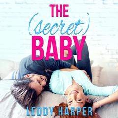 The (Secret) Baby Audiobook, by Leddy Harper