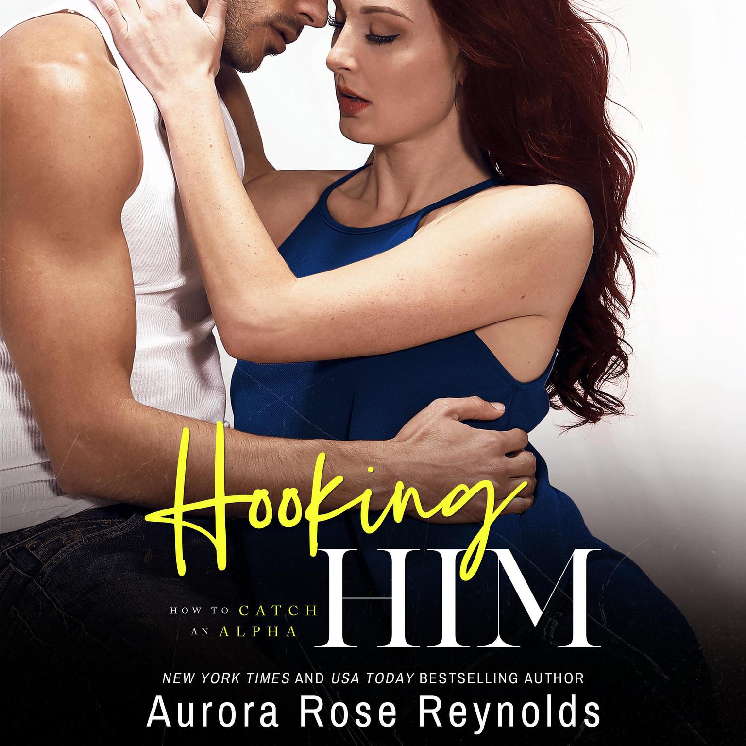 Hooking Him Audiobook, by Aurora Rose Reynolds