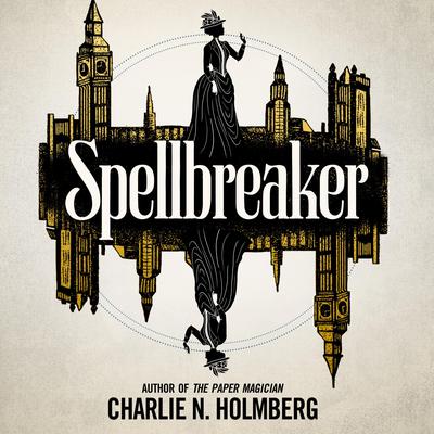 Spellbreaker Audiobook, by Charlie N. Holmberg
