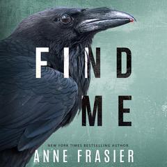 Find Me Audiobook, by Anne Frasier