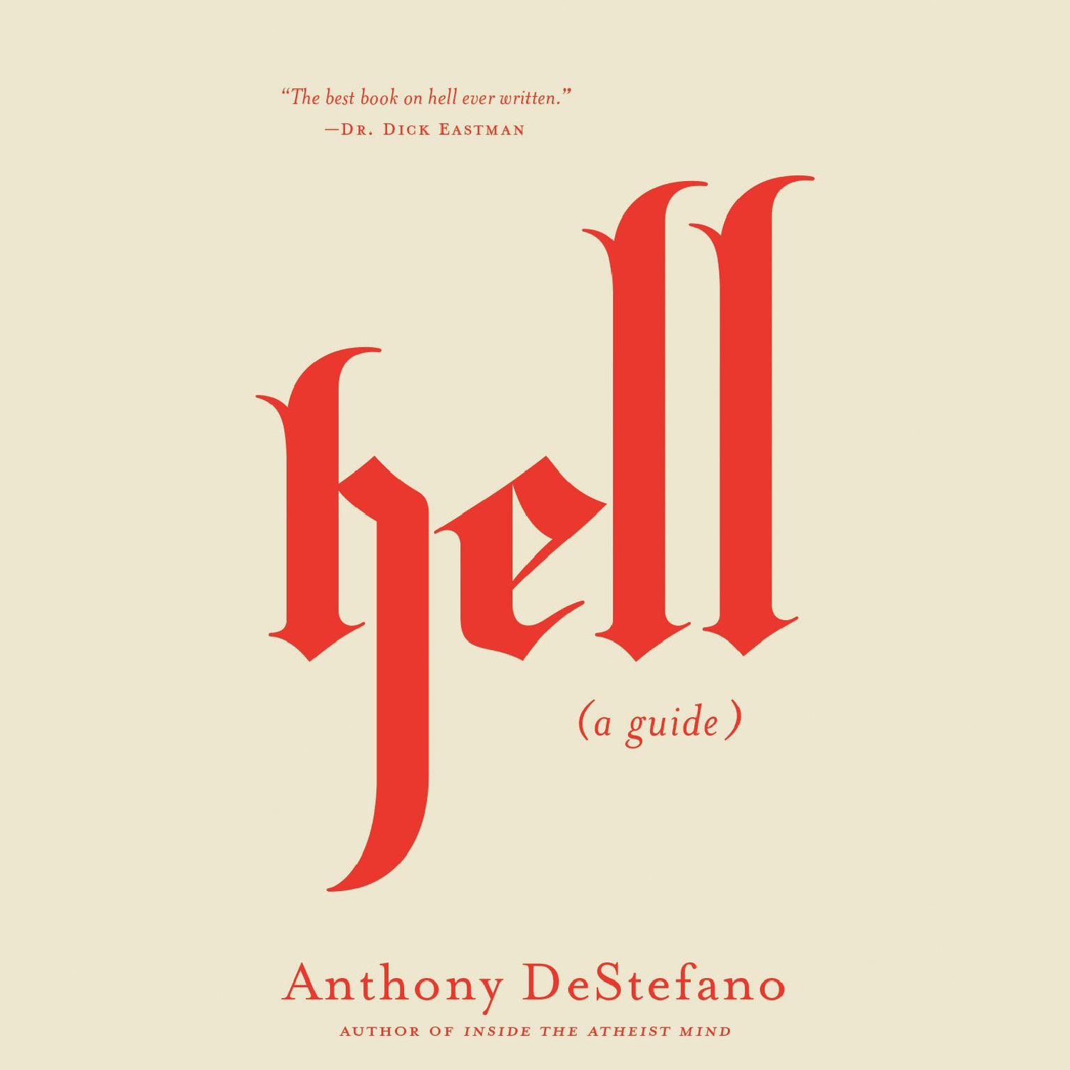 Hell: A Guide Audiobook, by Anthony DeStefano