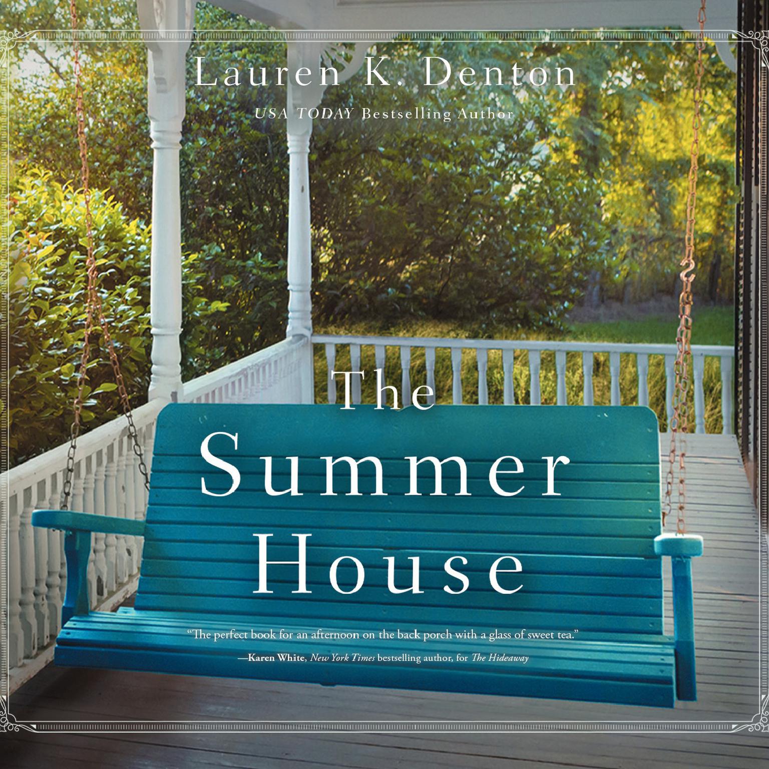The Summer House Audiobook, by Lauren K. Denton