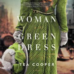 The Woman in the Green Dress Audiobook, by Tea Cooper