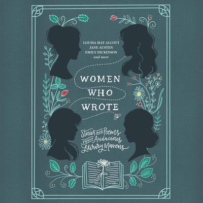 Women Who Wrote: Stories and Poems from Audacious Literary Mavens Audiobook, by Jane Austen