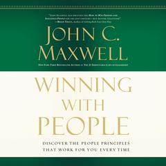 Winning with People: Discover the People Principles that Work for You Every Time Audiobook, by 