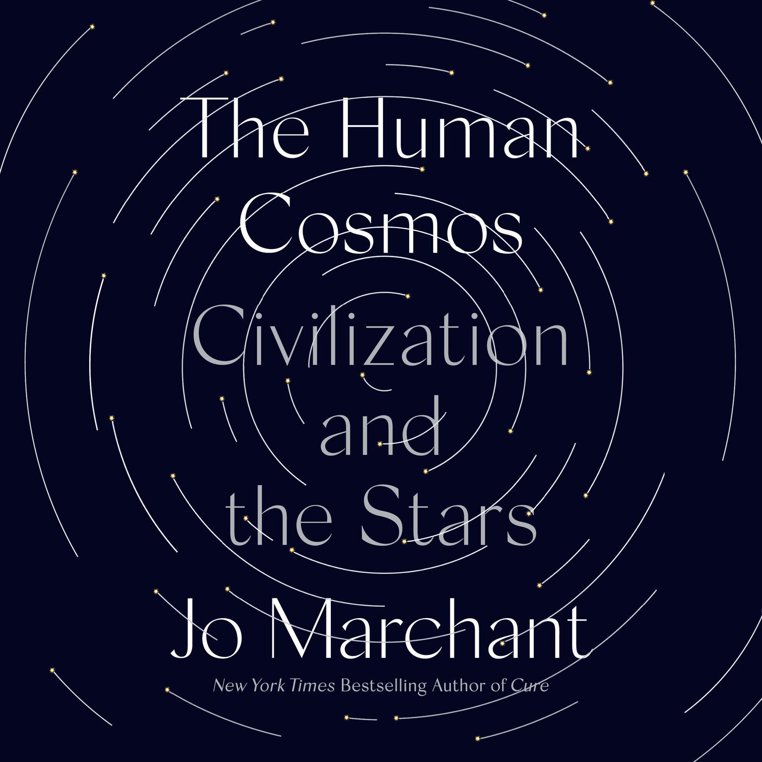 The Human Cosmos: Civilization and the Stars Audiobook, by Jo Marchant