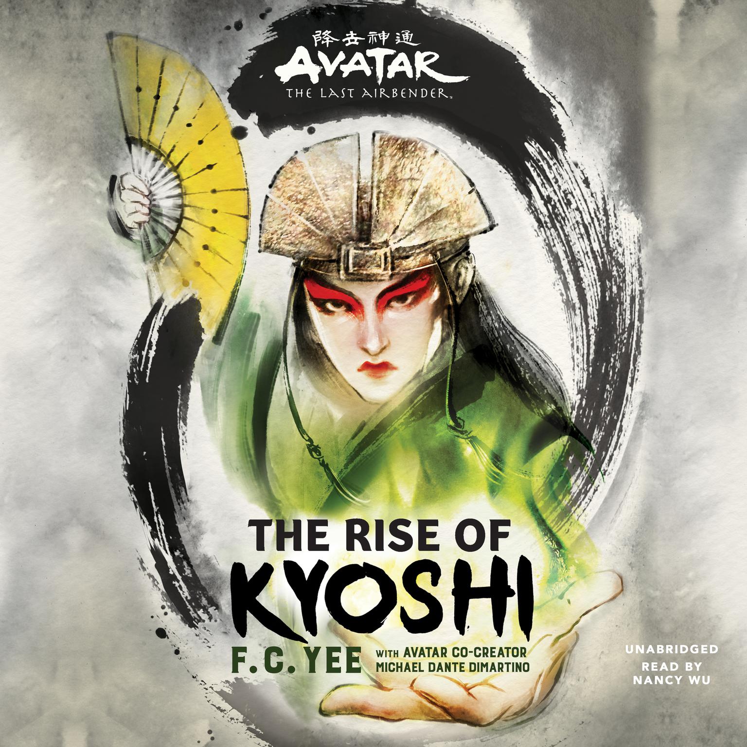Avatar, The Last Airbender: The Rise of Kyoshi Audiobook, by F. C. Yee