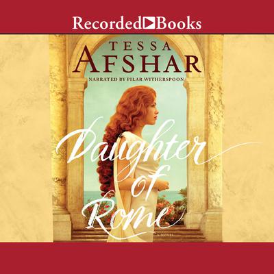 Daughter of Rome Audiobook, by Tessa Afshar