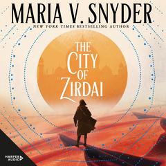 The City of Zirdai Audiobook, by Maria V. Snyder