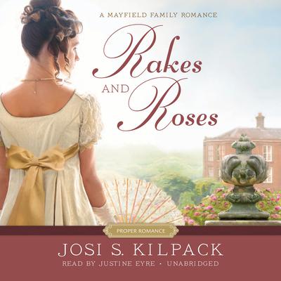 Rakes and Roses Audiobook, by Josi S. Kilpack