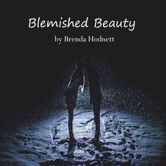 Blemished Beauty Audiobook, by Brenda Hodnett
