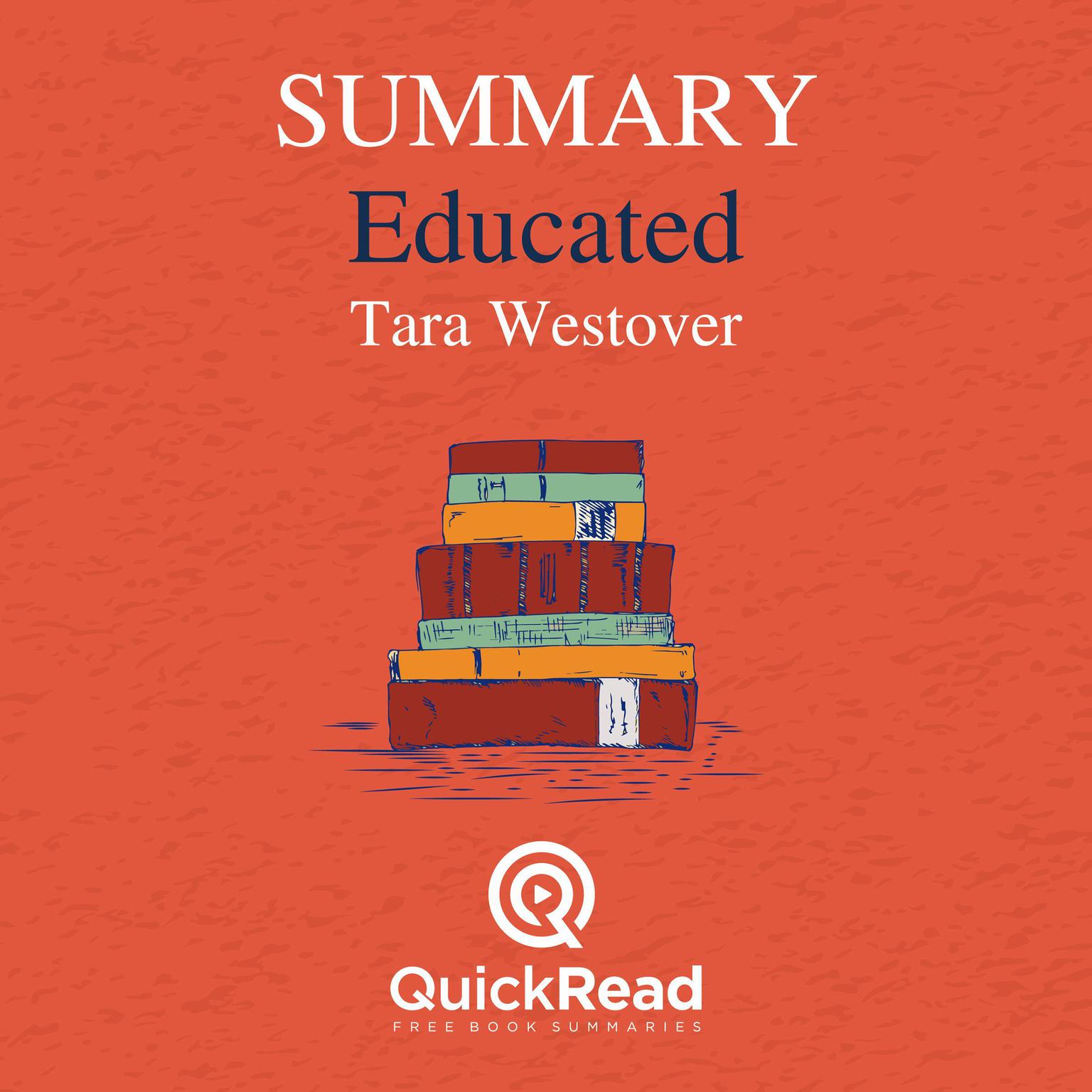 Summary of Educated By Tara Westover Audiobook, by Lea Schullery