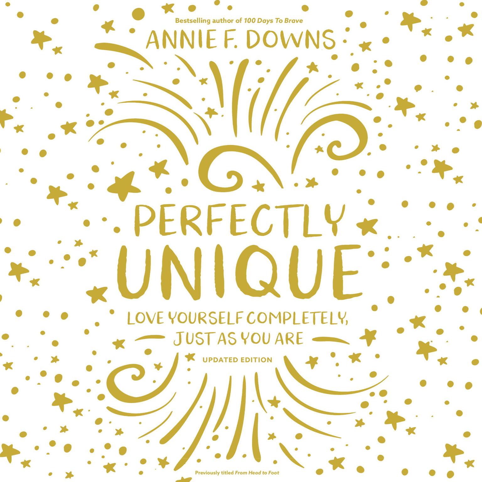 Perfectly Unique: Love Yourself Completely, Just As You Are Audiobook, by Annie F. Downs