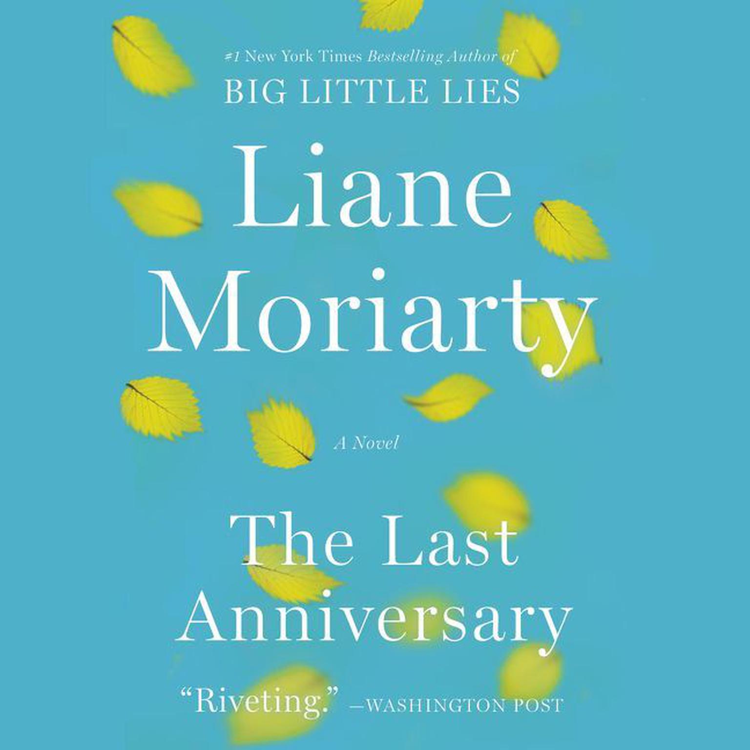 The Last Anniversary: A Novel Audiobook, by Liane Moriarty