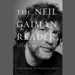 The Neil Gaiman Reader: Selected Fiction Audiobook, by Neil Gaiman