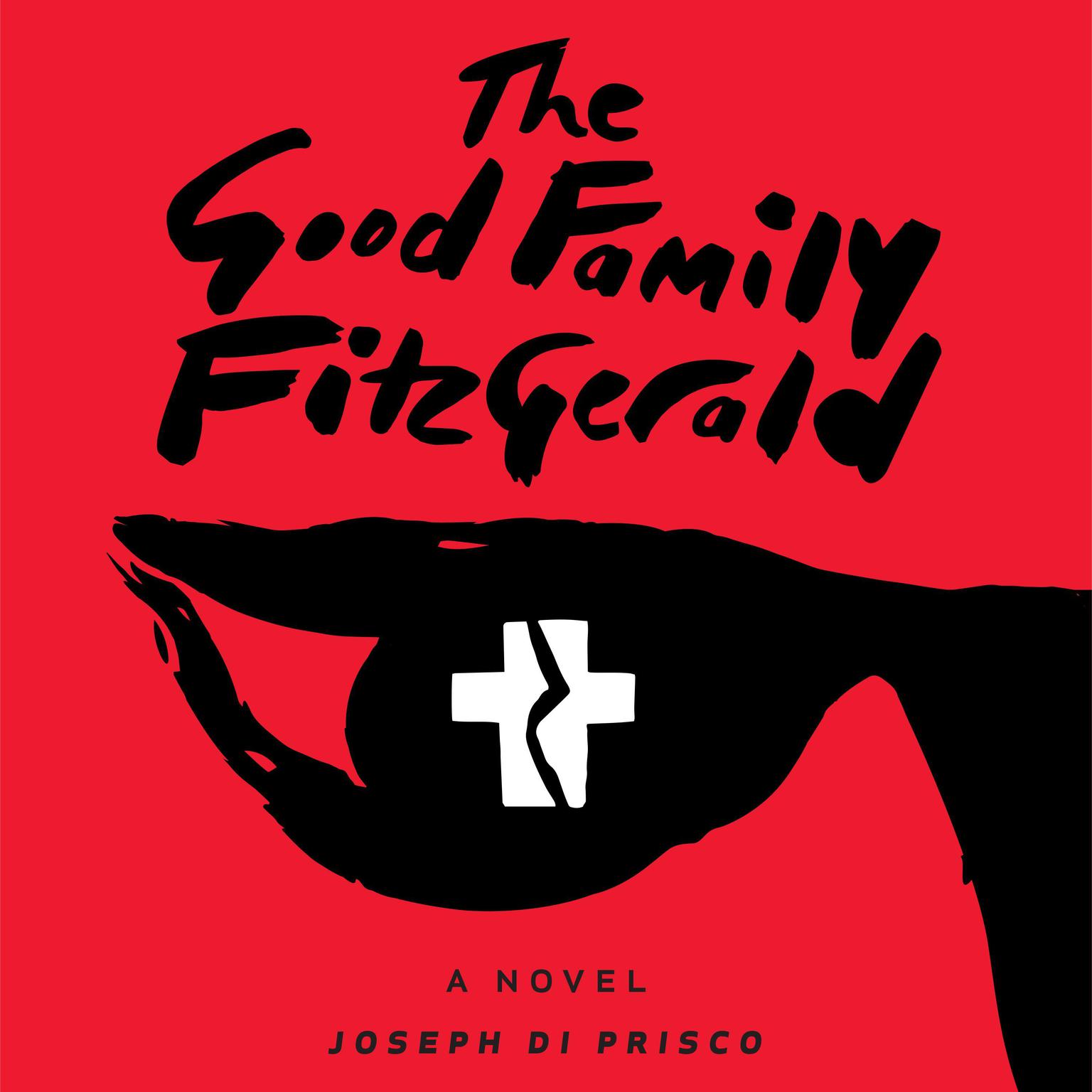 The Good Family Fitzgerald Audiobook, by Joseph Di Prisco
