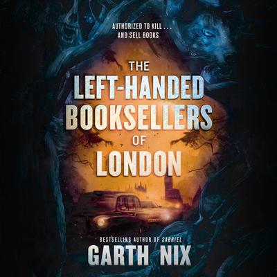 The Left-Handed Booksellers of London Audiobook, by Garth Nix