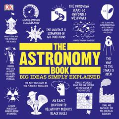 The Astronomy Book: Big Ideas Simply Explained Audiobook, by 