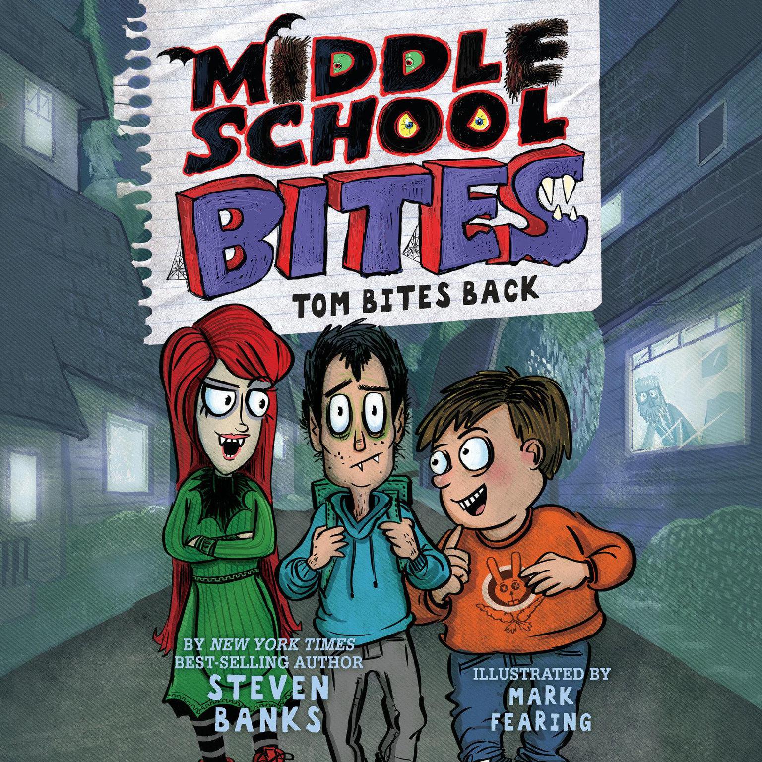 Middle School Bites: Tom Bites Back Audiobook, by Steven Banks
