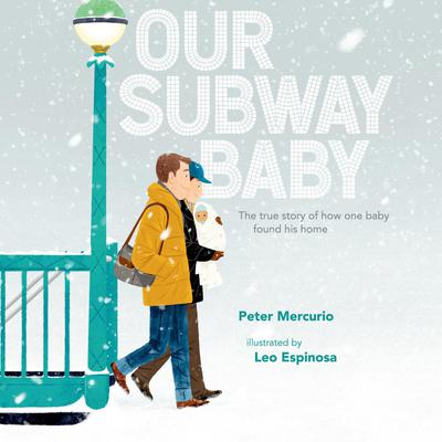 Our Subway Baby Audiobook, by Peter Mercurio