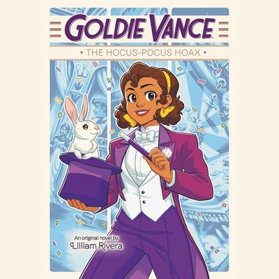 Goldie Vance: The Hocus-Pocus Hoax Audiobook, by Lilliam Rivera