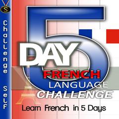 5-Day French Language Challenge Audiobook, by Challenge Self
