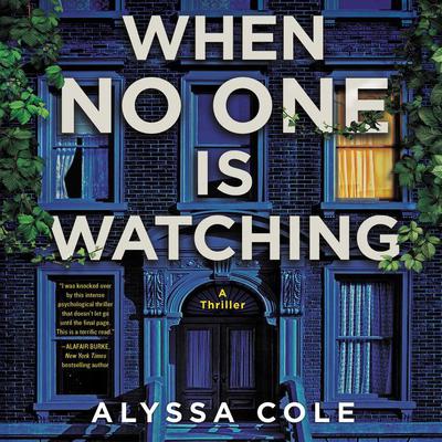 When No One Is Watching: A Thriller Audiobook, by Alyssa Cole