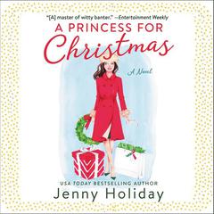 A Princess for Christmas: A Novel Audiobook, by Jenny Holiday