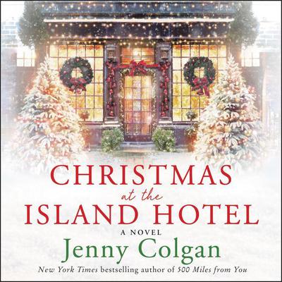 Christmas at the Island Hotel: A Novel Audiobook, by Jenny Colgan
