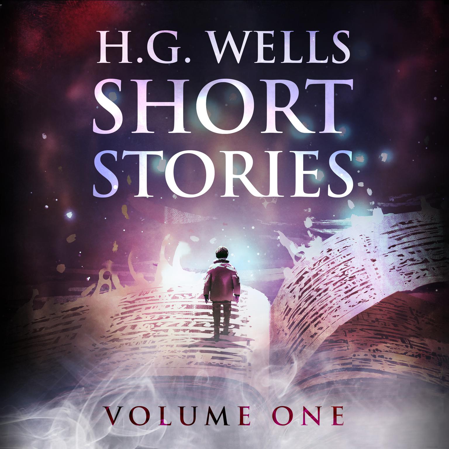 Short Stories - Volume One Audiobook, by H. G. Wells