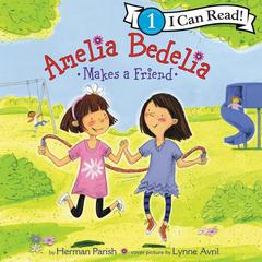 Amelia Bedelia Makes a Friend Audiobook, by Herman Parish