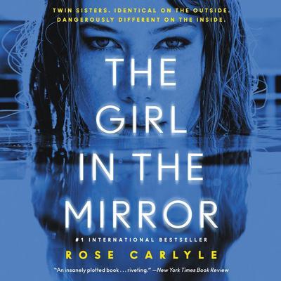 The Girl in the Mirror: A Novel Audiobook, by Rose Carlyle