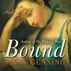 Bound: A Novel Audiobook, by Sally Cabot Gunning