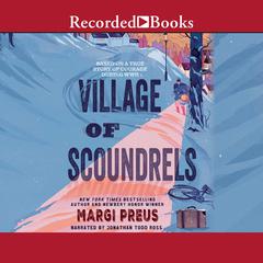 Village of Scoundrels Audiobook, by Margi Preus