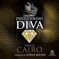 Deep Throat Diva Audiobook, by Cairo 