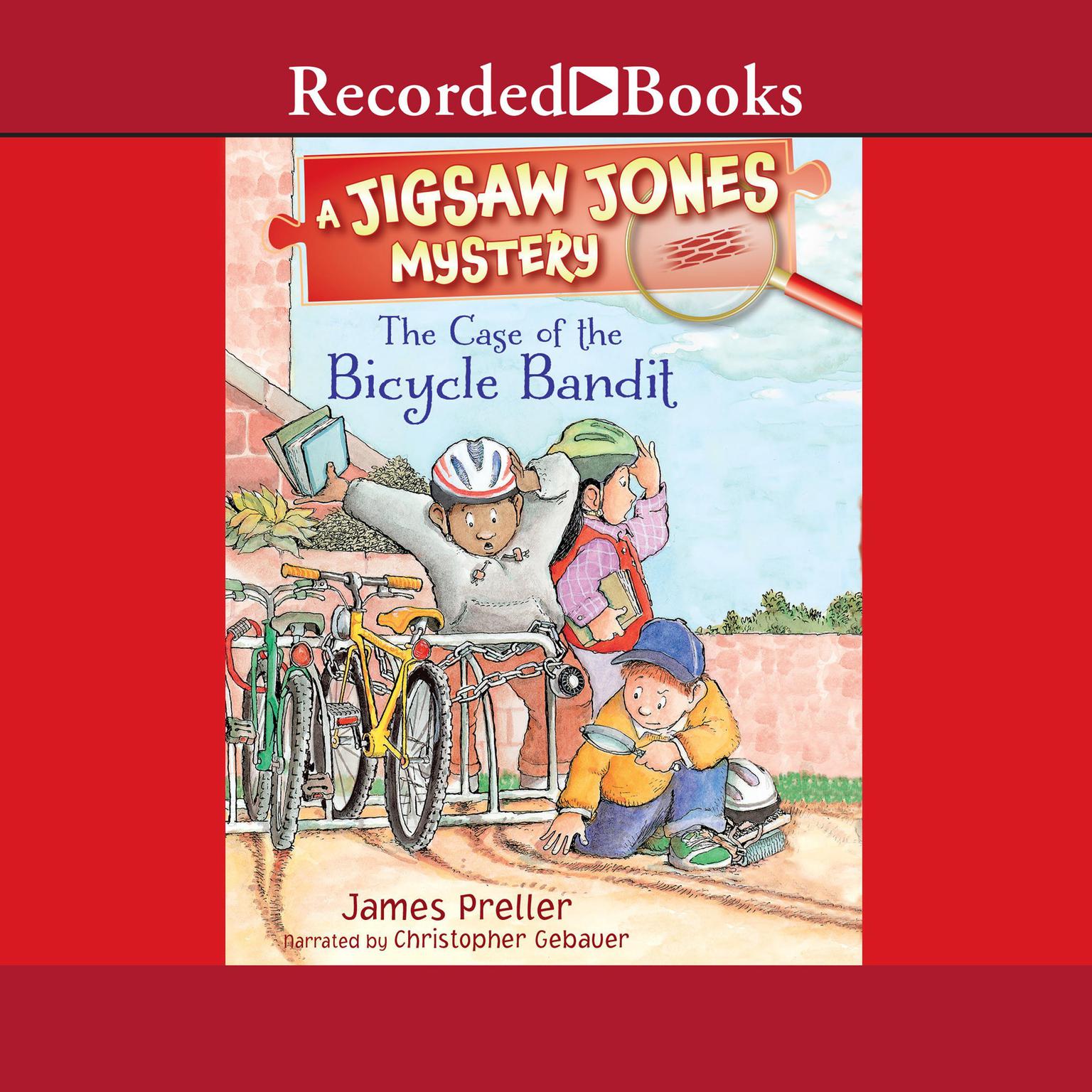 The Case of the Bicycle Bandit: A Jigsaw Jones Mystery Audiobook, by James Preller