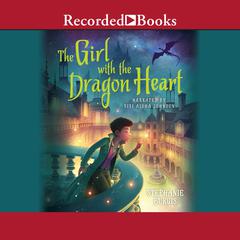 The Girl with the Dragon Heart Audiobook, by Stephanie Burgis