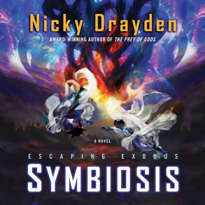 Escaping Exodus: Symbiosis: A Novel Audiobook, by Nicky Drayden