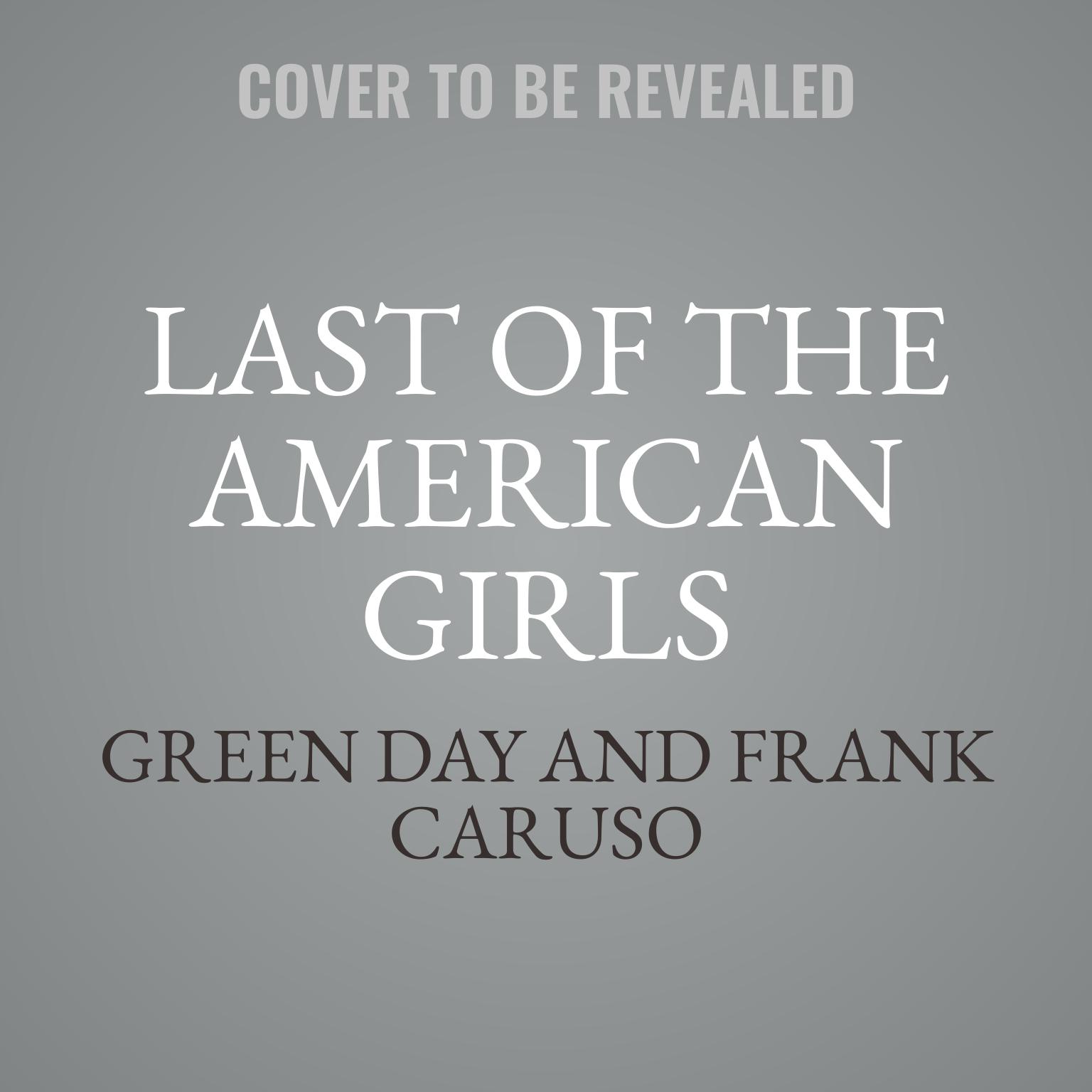 Last of the American Girls Audiobook, by Frank Caruso