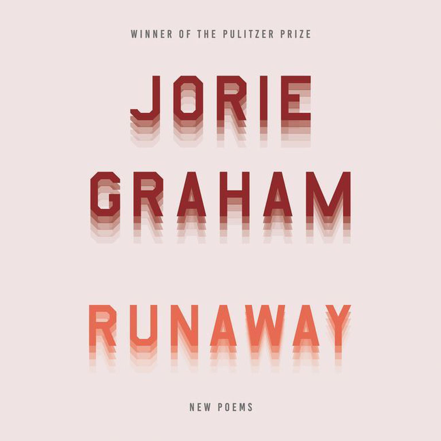Runaway: New Poems Audiobook, by Jorie Graham